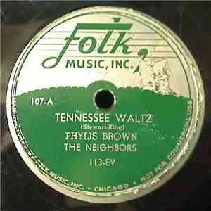Phylis Brown, The Neighbors  - Tennessee Waltz / So Long