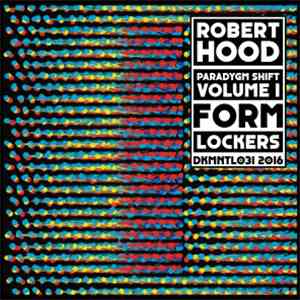 Robert Hood - Paradygm Shift - Volume 1