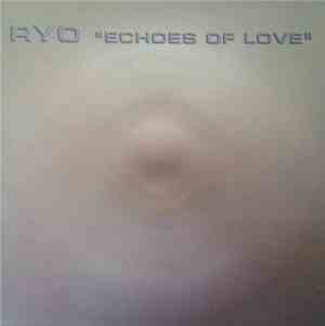 Ryo - Echoes Of Love