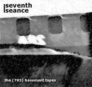 Seventh Séance - The  Basement Tapes