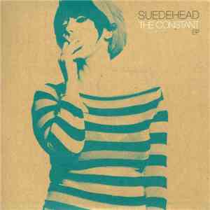 Suedehead - The Constant EP