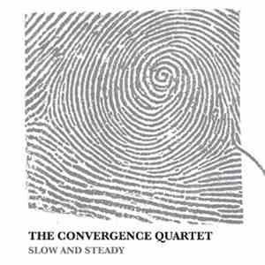 The Convergence Quartet - Slow And Steady