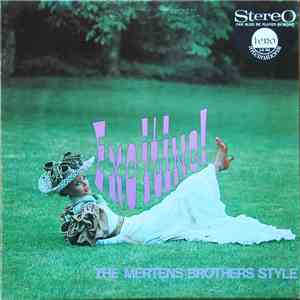 The Mertens Brothers Style - Exciting