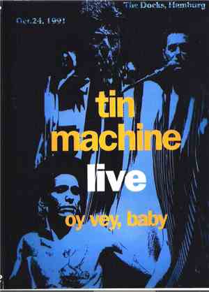 Tin Machine - Live - Oy Vey, Baby