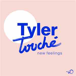 Tyler Touché - New Feelings