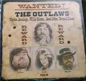 Waylon Jennings, Willie Nelson, Jessi Colter, Tompall Glaser - Wanted! The ...