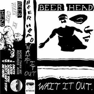 Beer Head - Wait It Out
