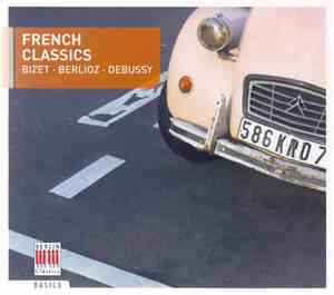 Bizet • Berlioz • Debussy - French Classics