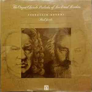 Busoni, Paul Jacobs - The Organ Chorale Preludes Of Bach And Brahms As Tran ...