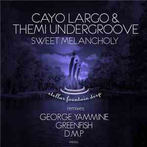 Cayo Largo & Themi Undergroove - Sweet Melancholy