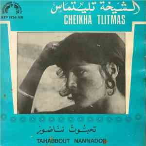 الشيخة تليتماس = Cheikha Tlitmas - تحبوت نناضور = Tahabbout Nannador