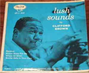 Clifford Brown - Lush Sounds