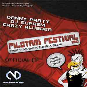Danny Party / DJ Suprem / Crazy Klubber - Pilotari Festival 2010 EP
