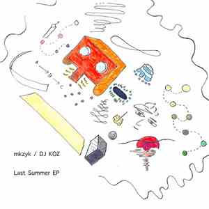 DJ KOZ / mkzyk - Last Summer Ep