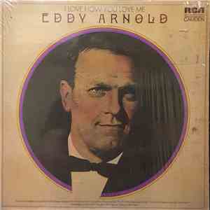 Eddy Arnold - I Love How You Love Me