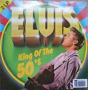 Elvis Presley - King Of The 50's