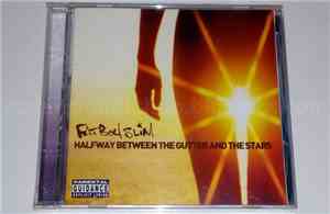 Fatboy Slim - Halfway Between The Gutter And The Stars