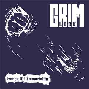 Grimlock - Songs Of Immortality