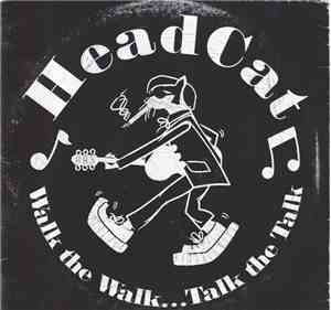 HeadCat - Walk The Walk..Talk The Talk