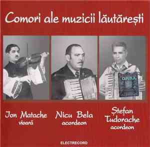 Ion Matache, Nicu Bela, Ștefan Tudorache - Comori Ale Muzicii Lăutărești