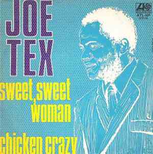 Joe Tex - Sweet, Sweet Woman / Chicken Crazy
