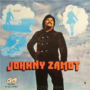 Johnny Zamot - Si Te Vas De Mi, Que Te Mate Un Carro, Que Te Parta Un Rayo ...