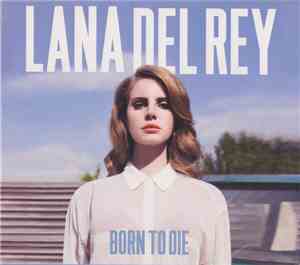 Lana Del Rey - Born To Die