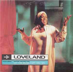 Loveland featuring Rachel McFarlane - Let The Music (Lift You Up)