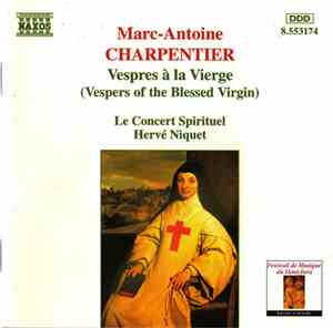 Marc-Antoine Charpentier / Le Concert Spirituel / Hervé Niquet - Vespres À ...