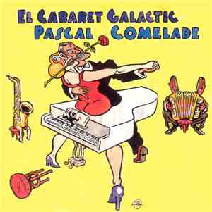 Pascal Comelade - El Cabaret Galactic