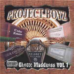 Project Boyz - Ghetto Maddness VOL 1