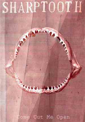 SHARPTOOTH - Come Cut Me Open