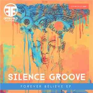 Silence Groove - Forever Believe EP