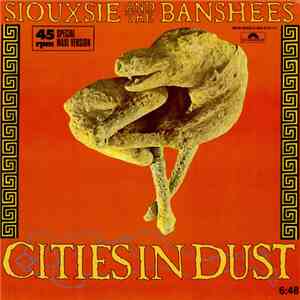 Siouxsie And The Banshees - Cities In Dust