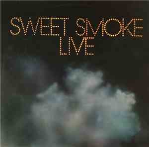 Sweet Smoke - Sweet Smoke Live
