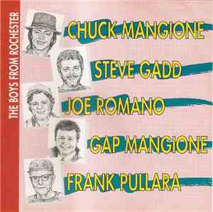 The Boys From Rochester, Chuck Mangione, Steve Gadd, Joe Romano , Gap Mangi ...