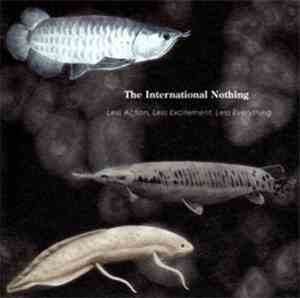 The International Nothing - Less Action, Less Excitement, Less Everything