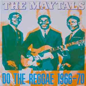 The Maytals - Do The Reggae 1966-70