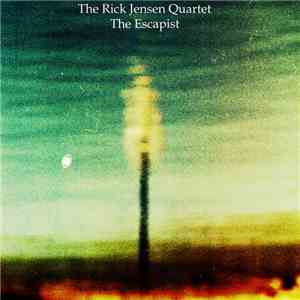 The Rick Jensen Quartet - The Escapist