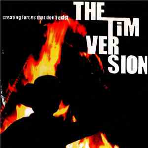 The Tim Version - Creating Forces That Don't Exist