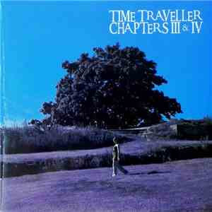 Time Traveller - Chapters III & IV