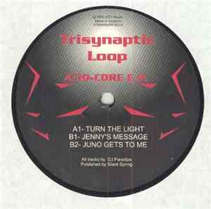 Trisynaptic Loop - Acid-Core E.P.