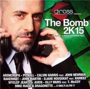 Various / DJ Ross  - Dj Ross Presents The Bomb 2K15