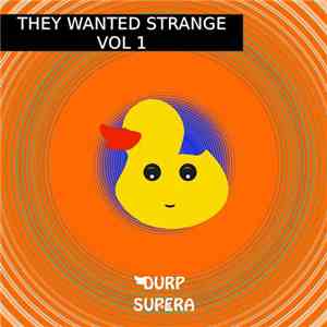 Various - They Wanted Strange Vol 1