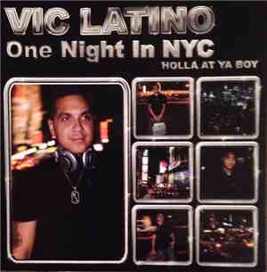 Vic Latino - One Night In NYC (Holla At Ya Boy)