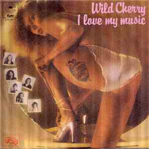 Wild Cherry - I Love My Music