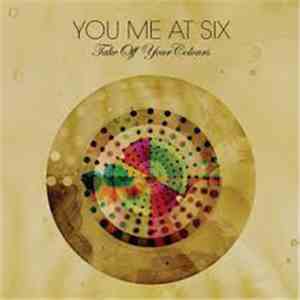 You Me At Six - Take Off Your Colours