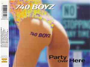 740 Boyz - Party Over Here