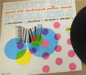 Benny Boc, Polka Tels - Good Old Fashioned Polka Music