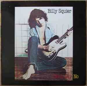 Billy Squier - Don't Say No